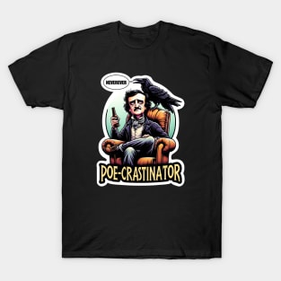 Edgar Allan Poe Funny Poe-crastinator T-Shirt